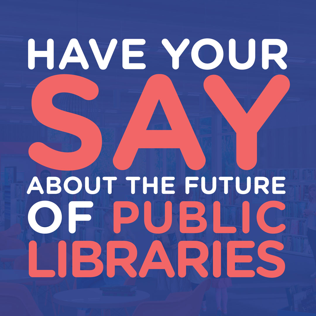 Have Your Say About the Future of Public Libraries