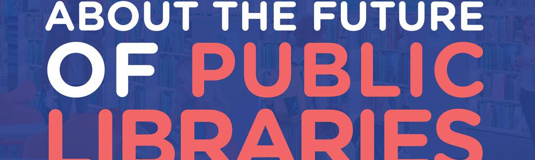 Have Your Say About the Future of Public Libraries